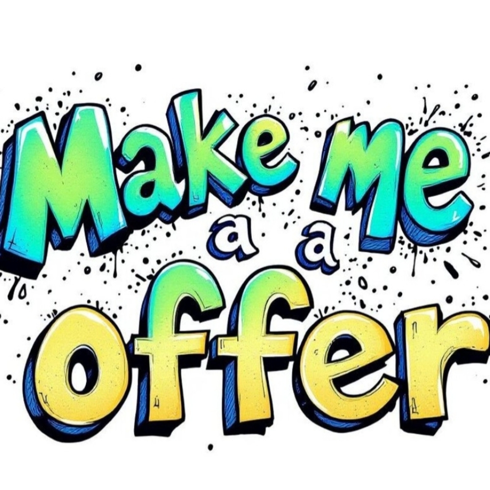 No Reasonable Offer Refused!
